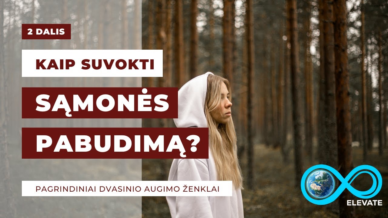 Sąmonės pabudimas — kaip eiti per pokyčius