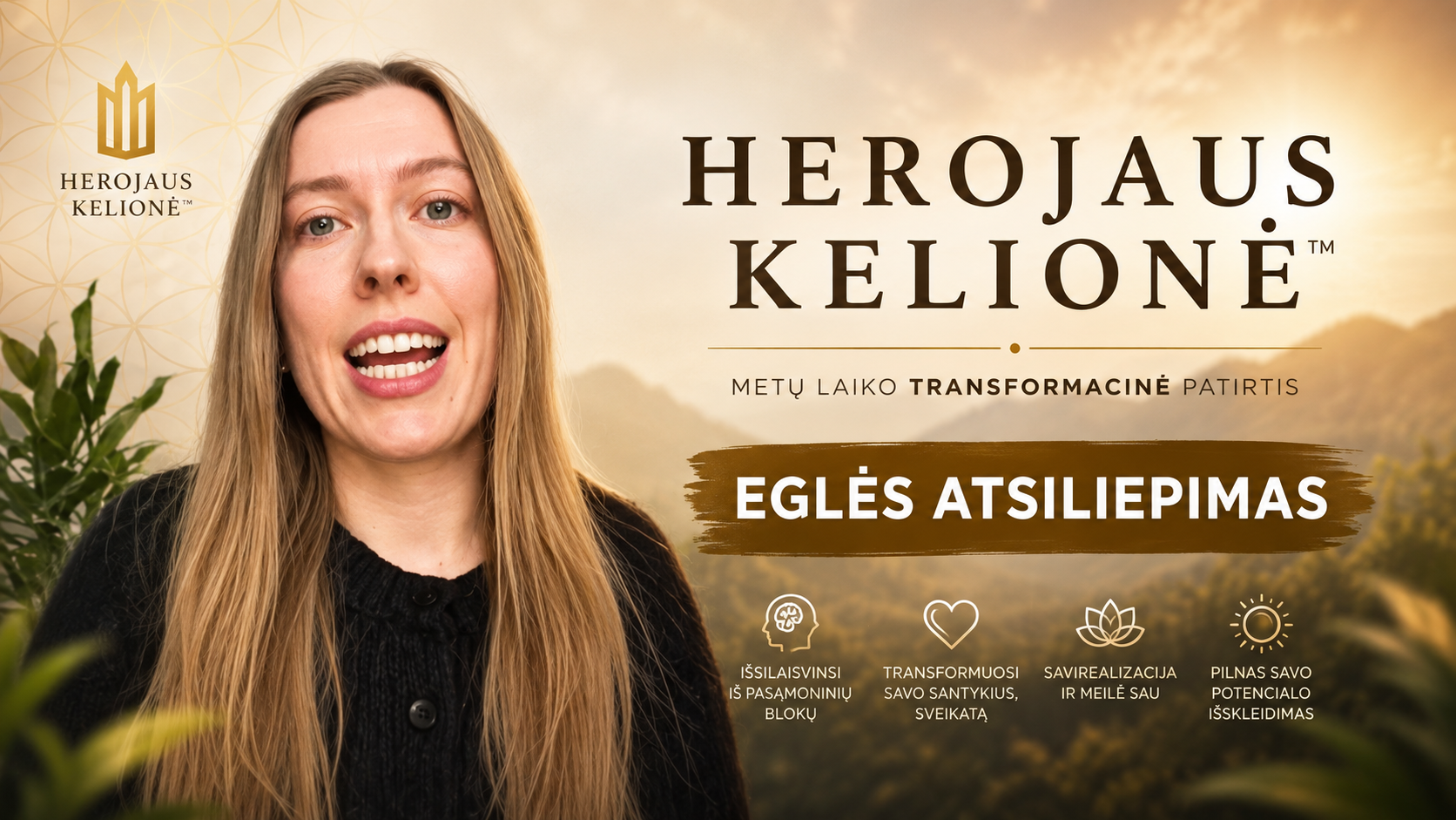EGLĖ · HEROJAUS KELIONĖ